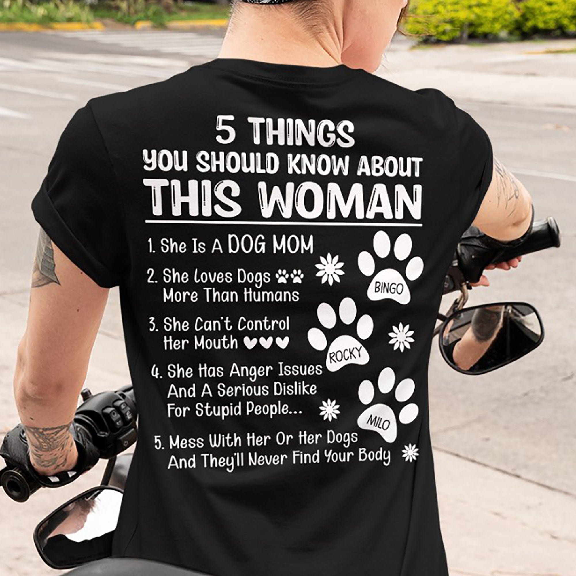 5 Things You Should Know About This Woman She Is A Dog Mom Personalized Custom Dog Backside Shirt C448