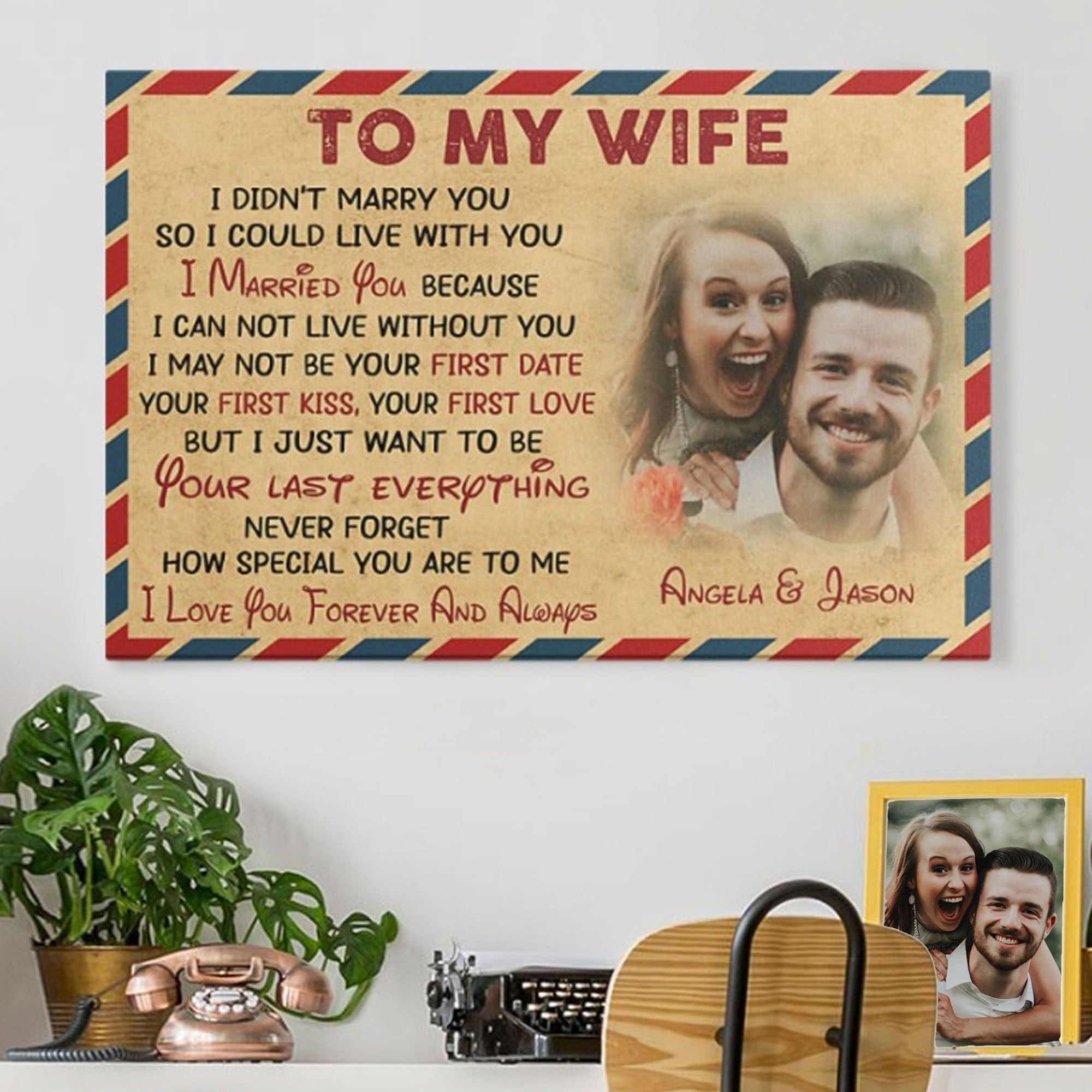 I Didn't Marry You So I Could Live With You Personalized Anniversary Photo Print Canvas C589