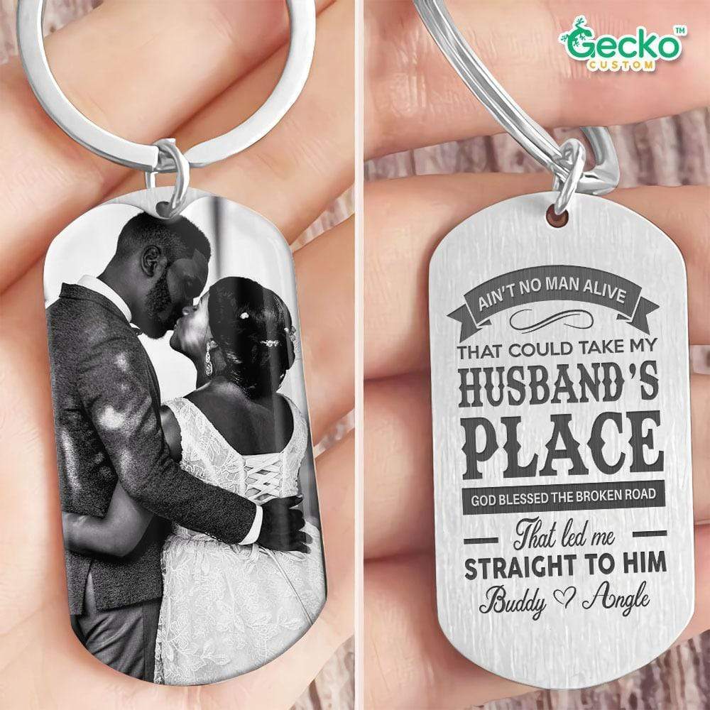 No Man Alive Could Take My Husband's Place Couple Metal Keychain HN590