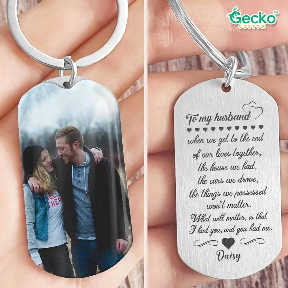 The End Of Our Lives I Had You You Had Me Couple Metal Keychain HN590